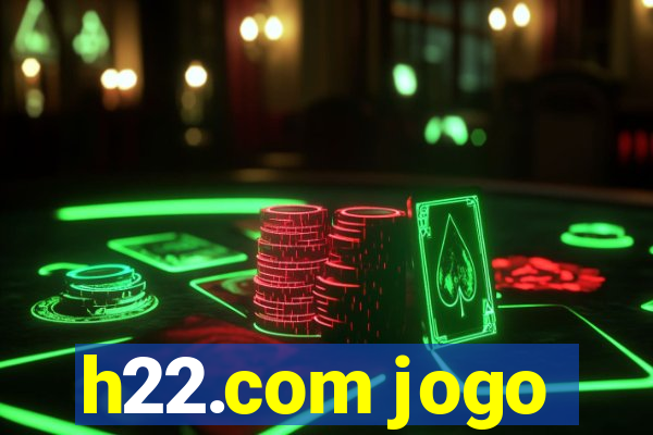 h22.com jogo